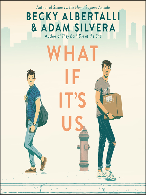 Becky Albertalli创作的What If It's Us作品的详细信息 - 可供借阅